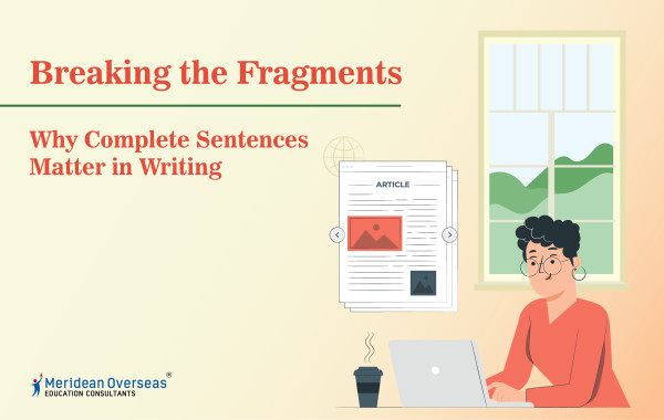 Breaking the Fragments: Why Complete Sentences Matter in Writing